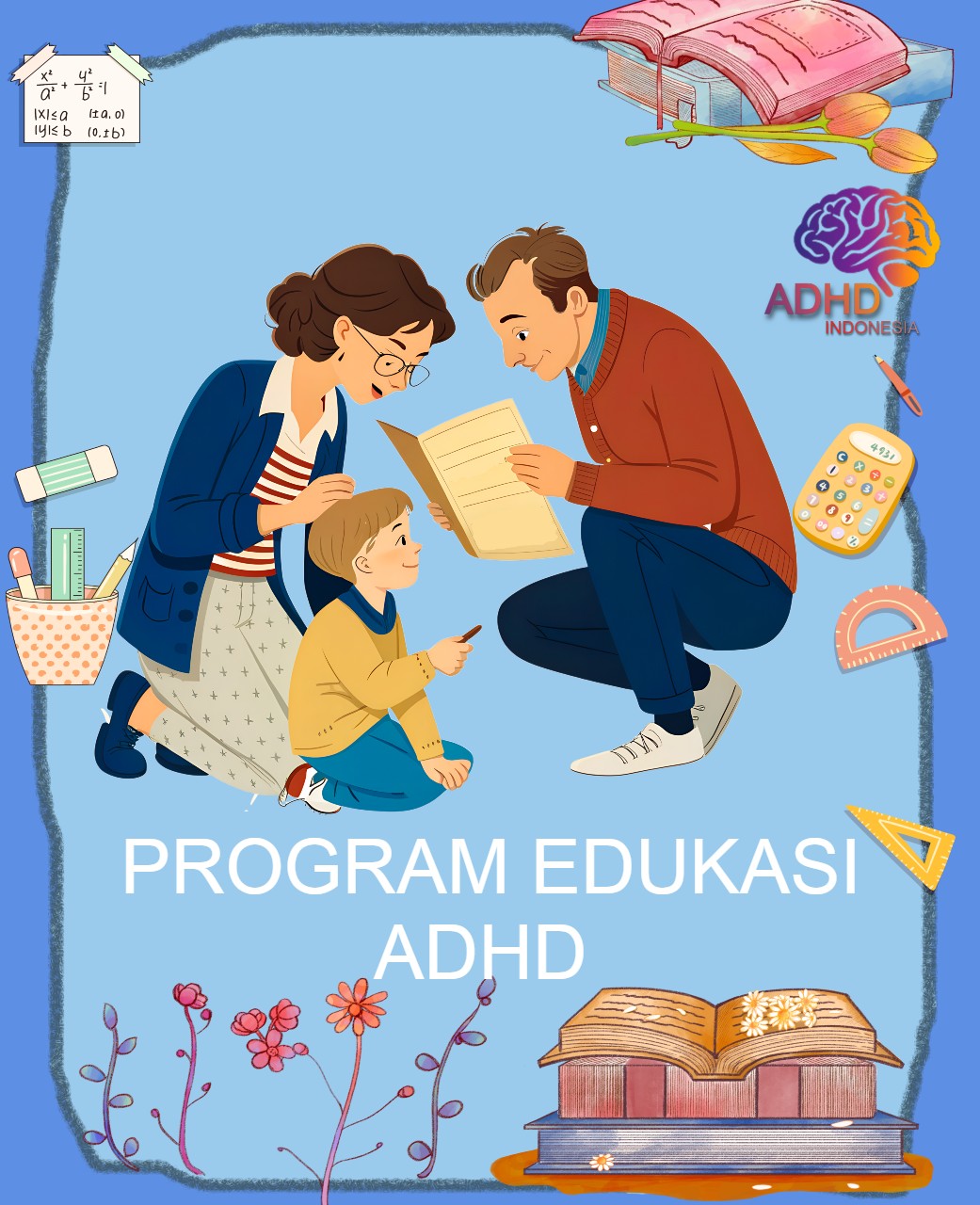 Program ADHD Indonesia Kabupaten Pangkajene Dan Kepulauan Edukasi Dini ADHD untuk Orang Tua